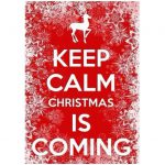 keep calm, christmas is coming