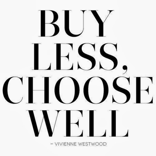 buy less choose well vivienne westwood quote inspiration