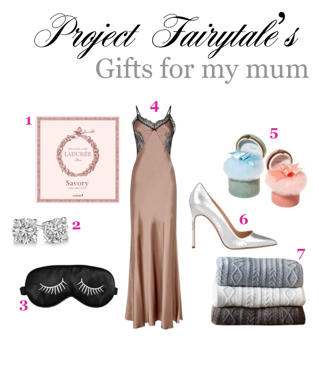 Project Fairytale: Gift Guide - for my mum